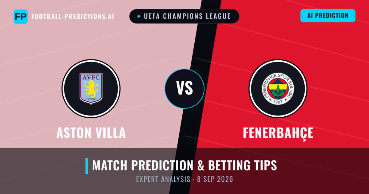 Aston Villa vs Fenerbahçe — match prediction & preview