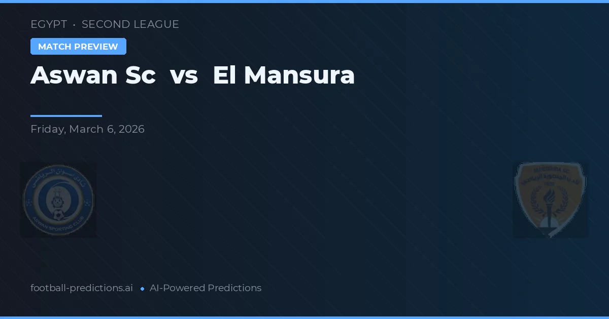 Aswan SC vs El Mansoura — pronostic et avant-match