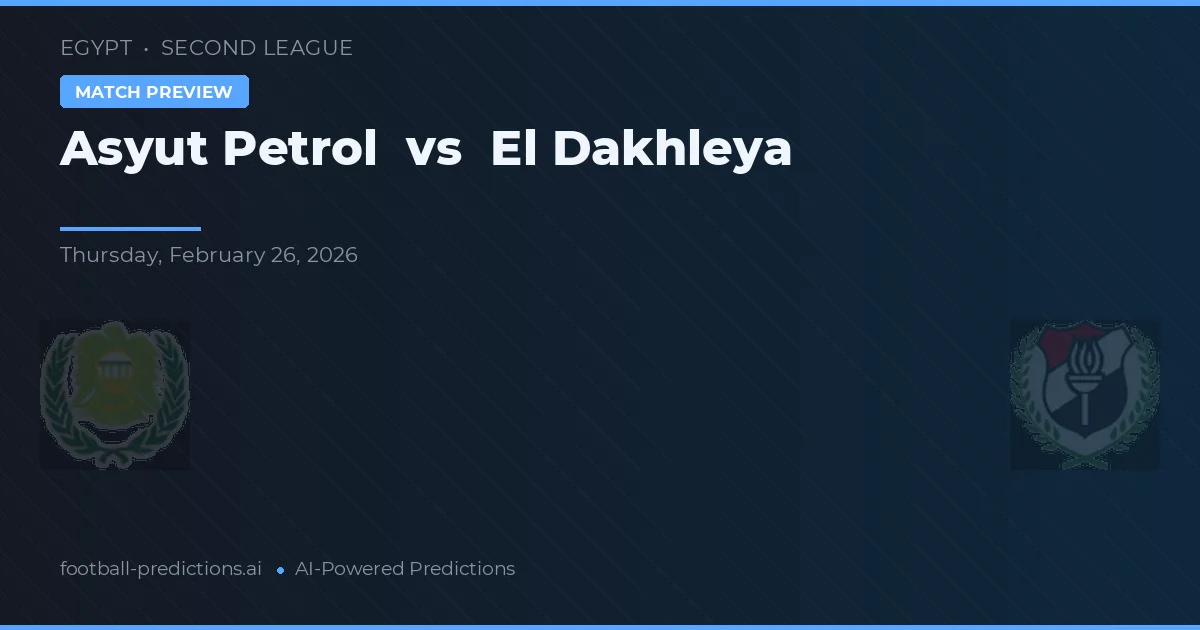 Asyut Petrol vs El Dakhleya — pronostico e anteprima del match