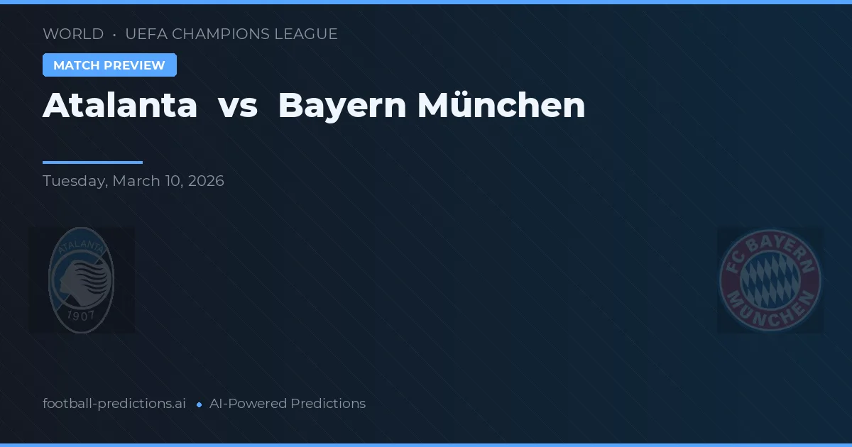 Atalanta vs Bayern Munich — pronostic et avant-match