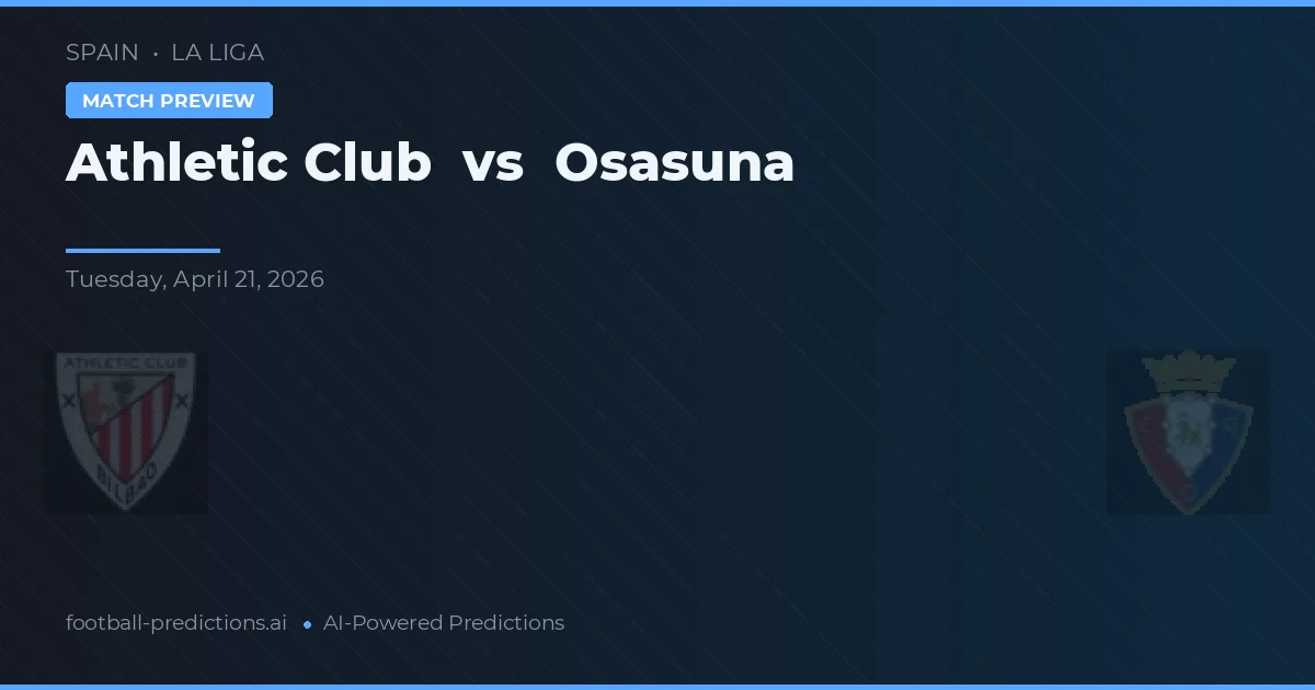 Athletic Club vs Osasuna — match prediction & preview