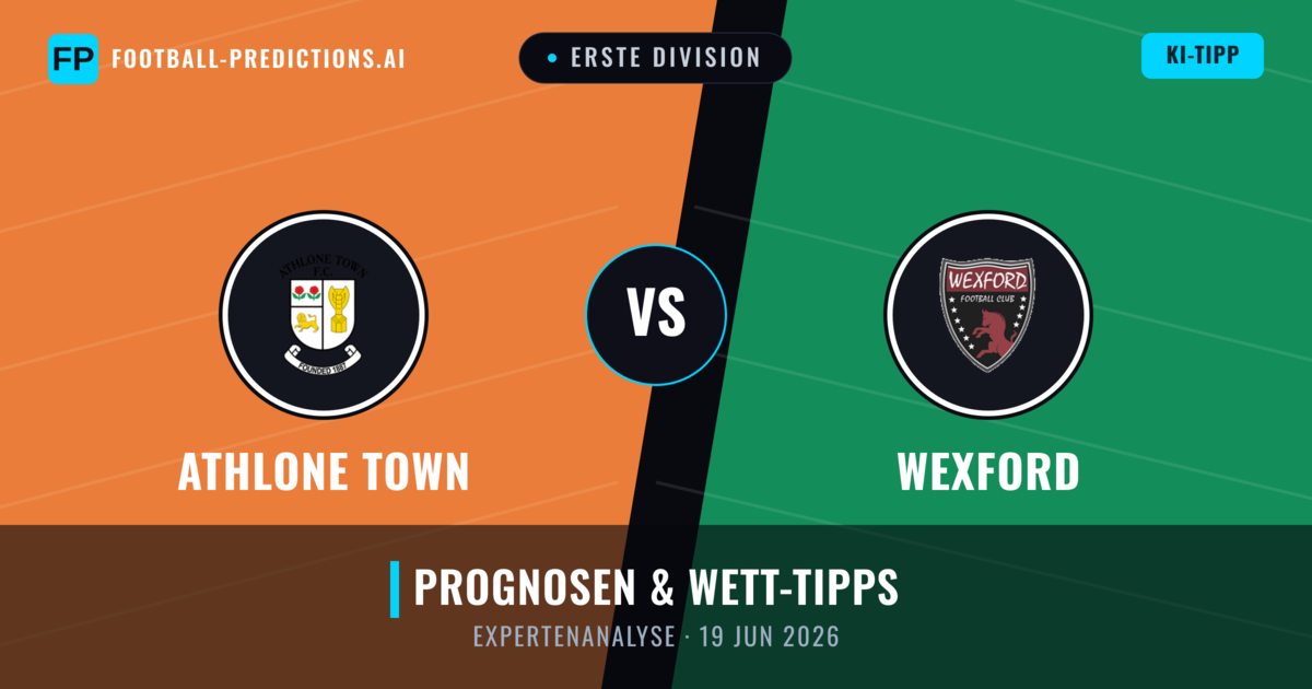 Athlone Town vs Wexford — Prognose und Spielvorschau