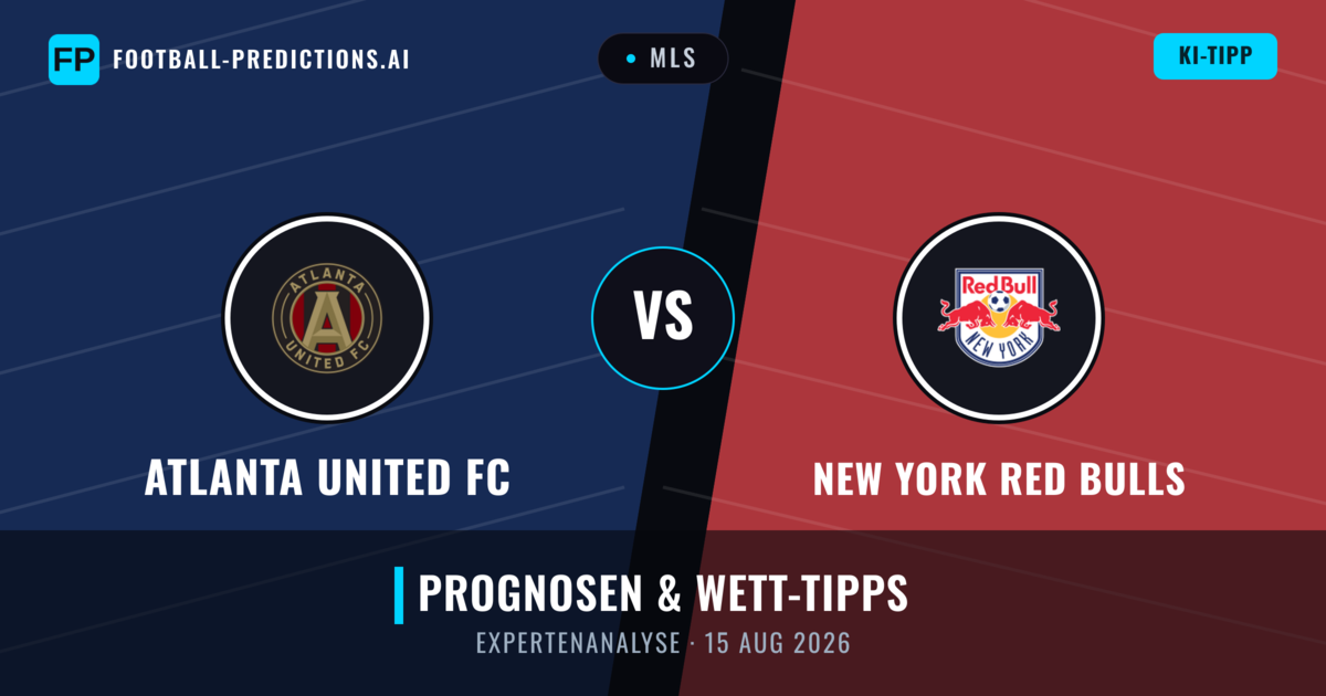 Atlanta United FC vs New York Red Bulls — Prognose und Spielvorschau