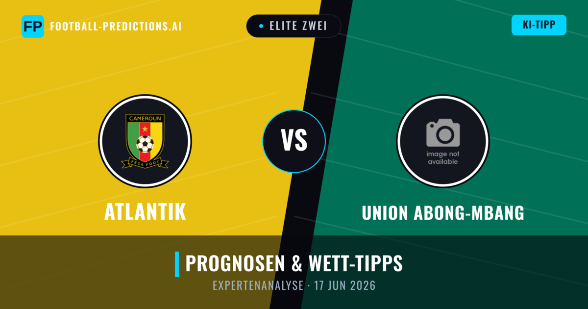 Atlantik vs Union Abong-Mbang — Prognose und Spielvorschau