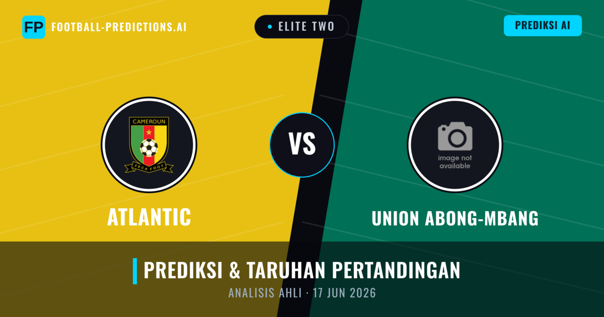 Atlantique vs Union Abong-Mbang — prediksi dan pratinjau pertandingan