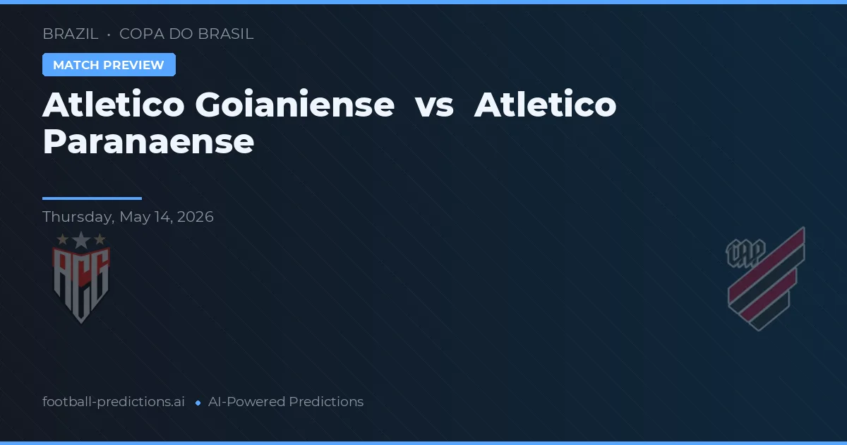 Atletico Goianiense vs Atletico Paranaense — match prediction & preview