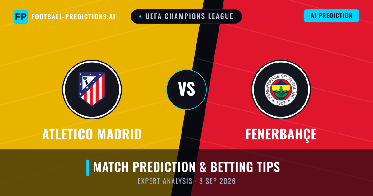 Atletico Madrid vs Fenerbahçe — match prediction & preview