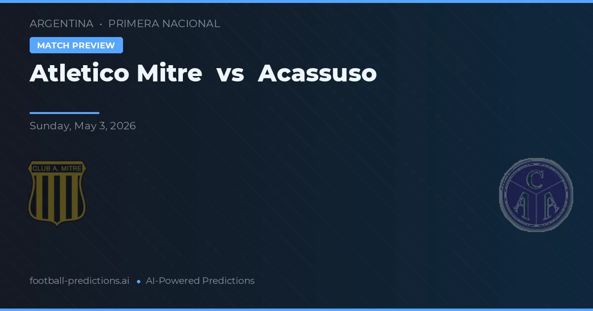 Atlético Mitre vs Acassuso — pronostic et avant-match