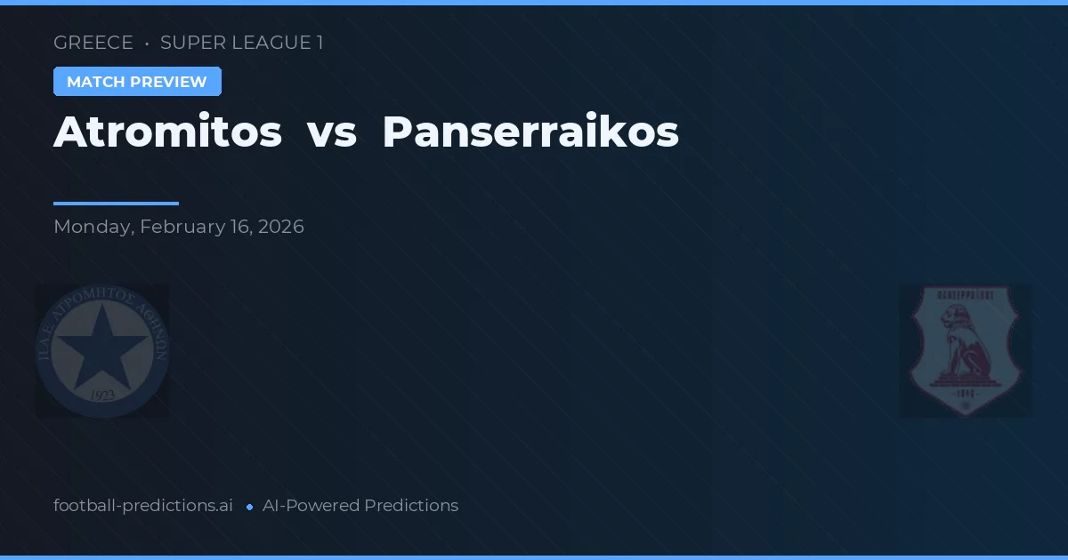 Atromitos vs Panserraikos — pronostico e anteprima del match