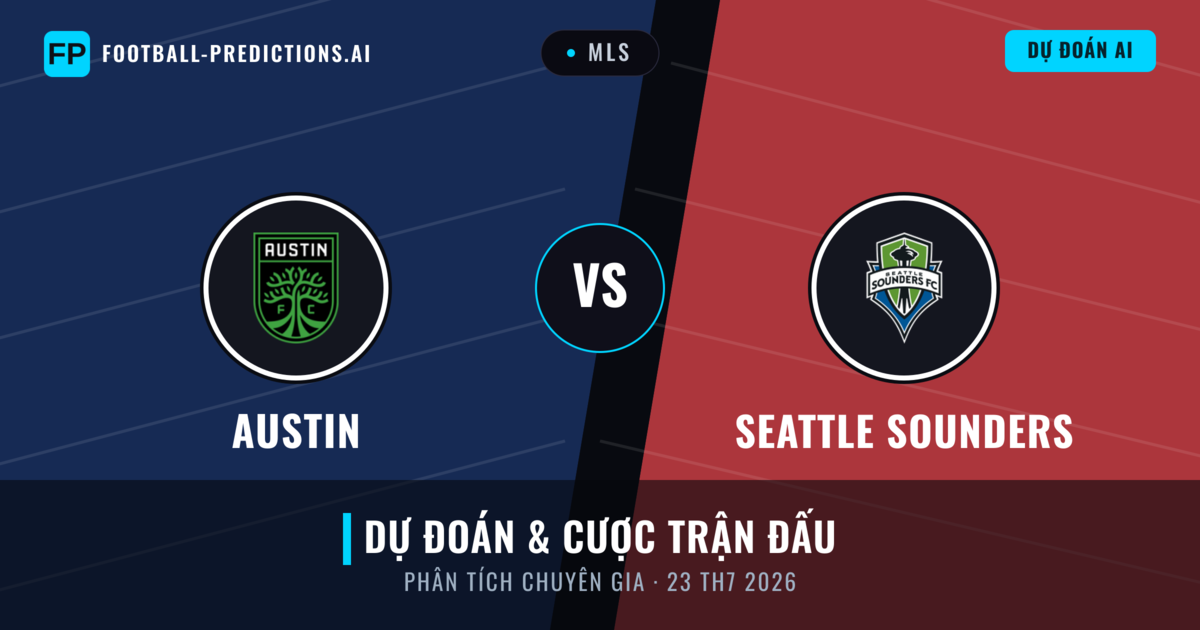 Austin vs Seattle Sounders — dự đoán và xem trước trận đấu
