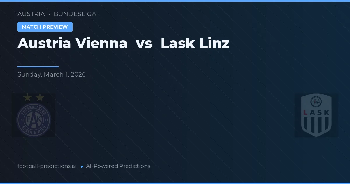Austria Vienna vs Lask Linz — match prediction & preview
