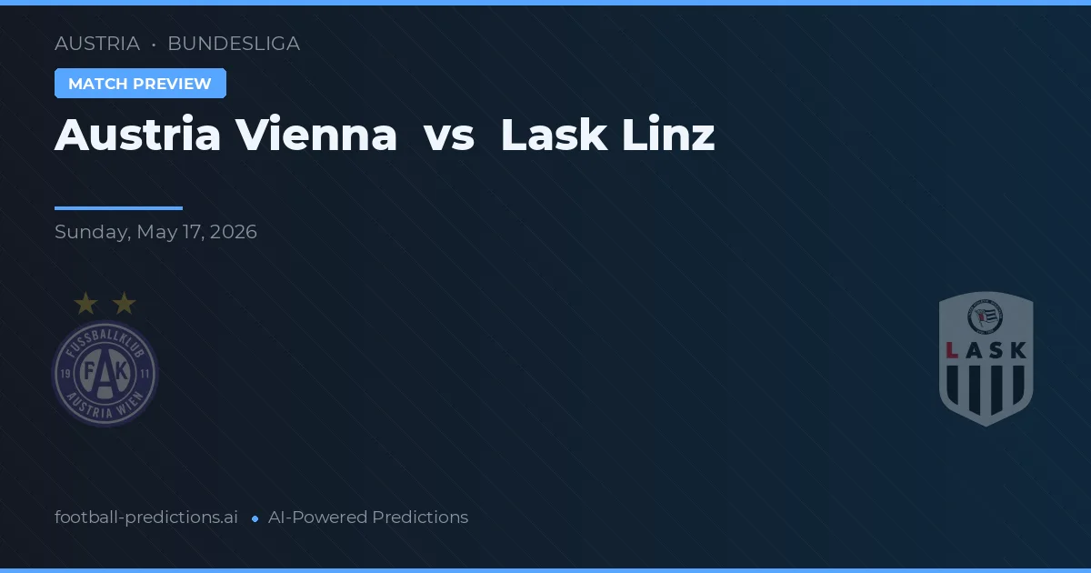 Austria Wien vs LASK Linz — prediksi dan pratinjau pertandingan