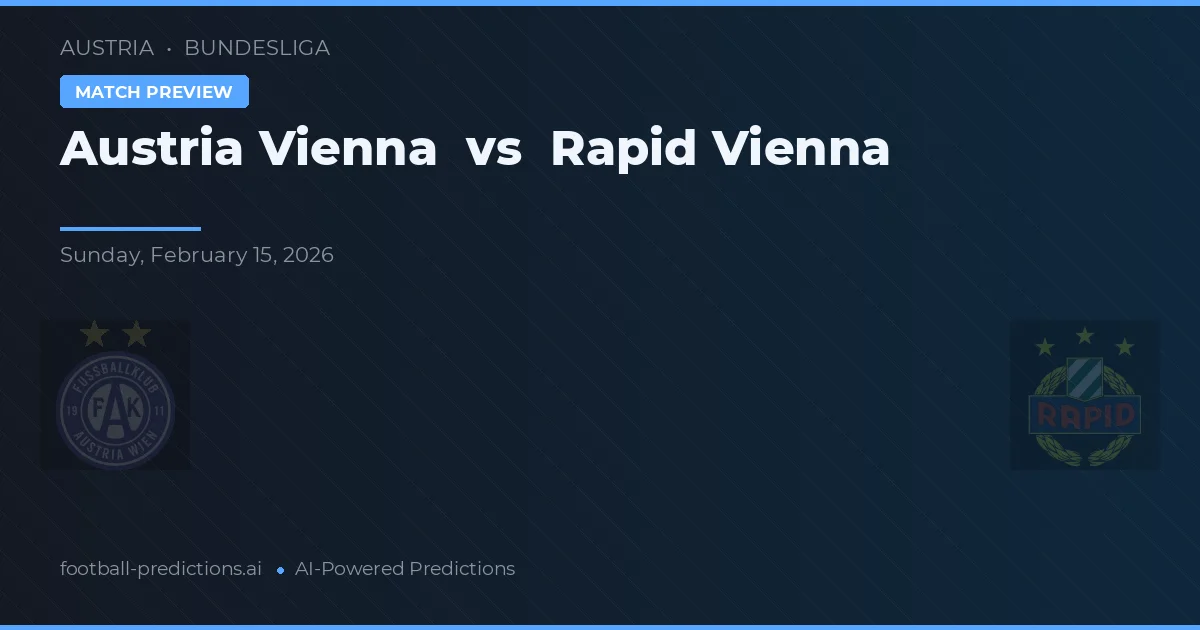 Áo Vienna vs Rapid Vienna — dự đoán và xem trước trận đấu