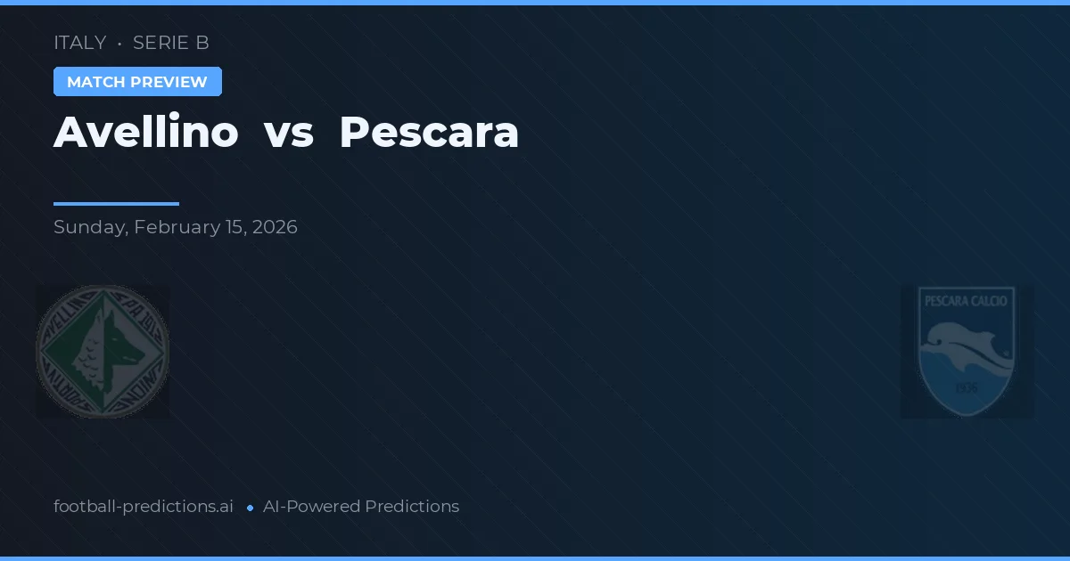 Avellino - Pescara — maç tahmini ve önizleme