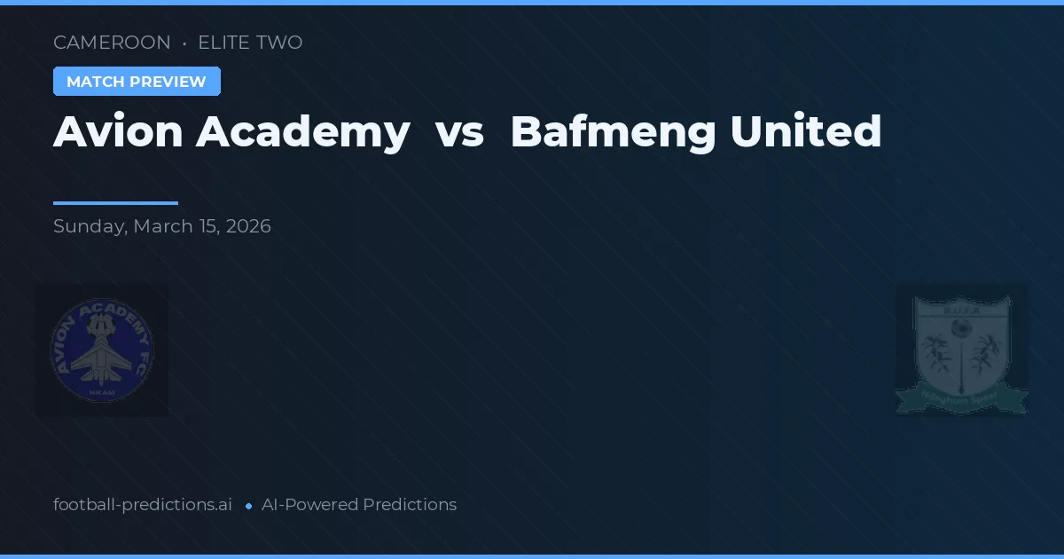 Avion Academy vs Bafmeng United — match prediction & preview