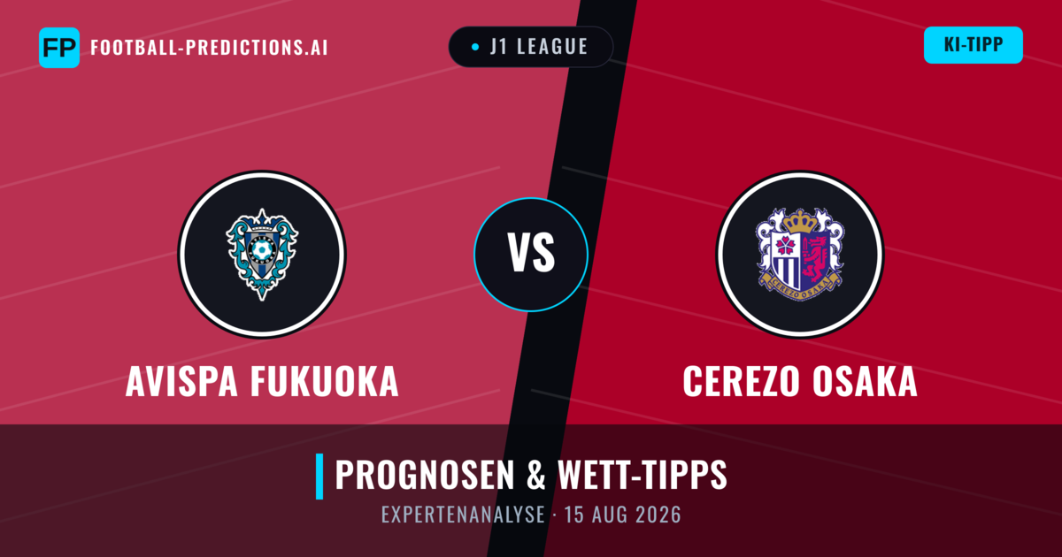 Avispa Fukuoka vs Cerezo Osaka — Prognose und Spielvorschau