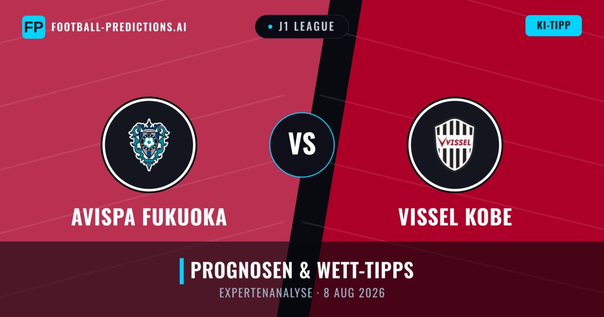 Avispa Fukuoka vs Vissel Kobe — Prognose und Spielvorschau