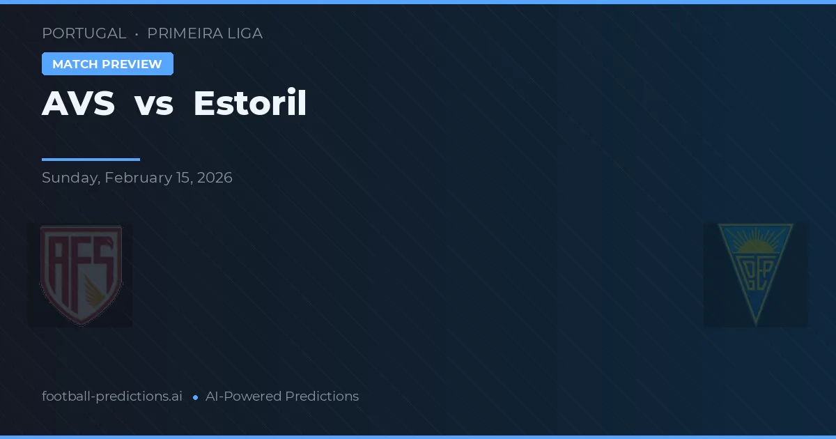AVS vs Estoril — Prognose und Spielvorschau