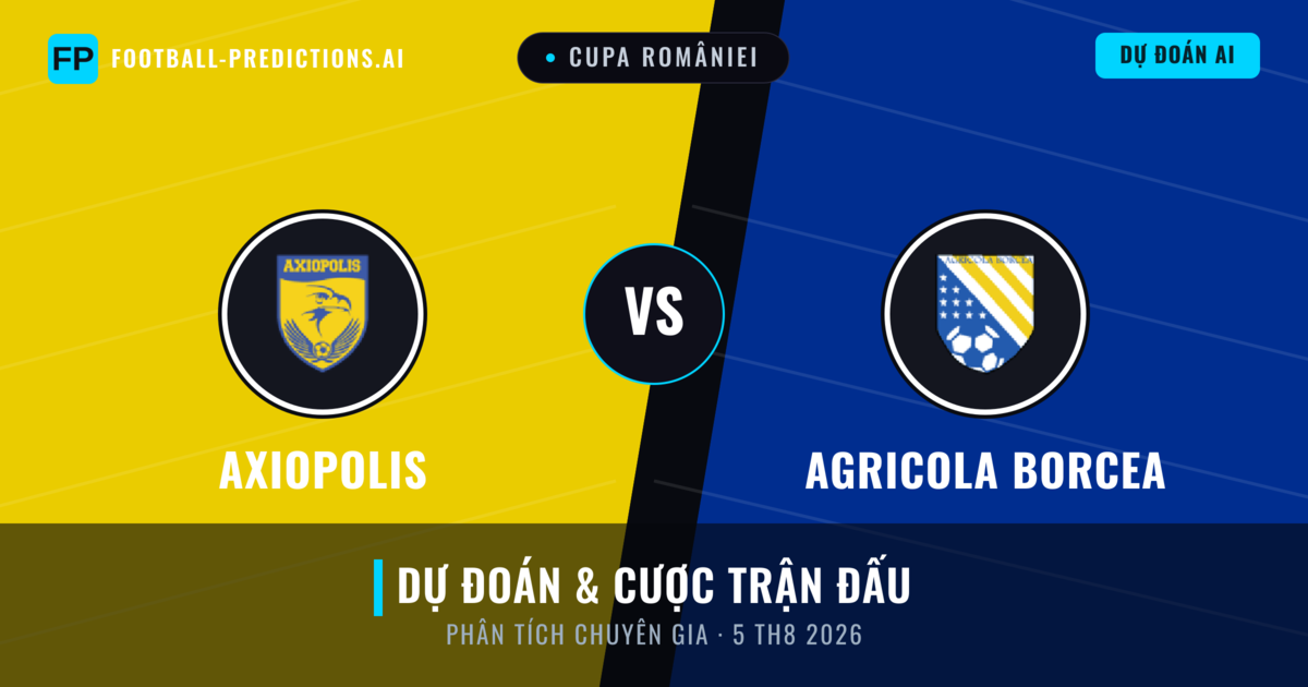 Axiopolis vs Agricola Borcea — dự đoán và xem trước trận đấu