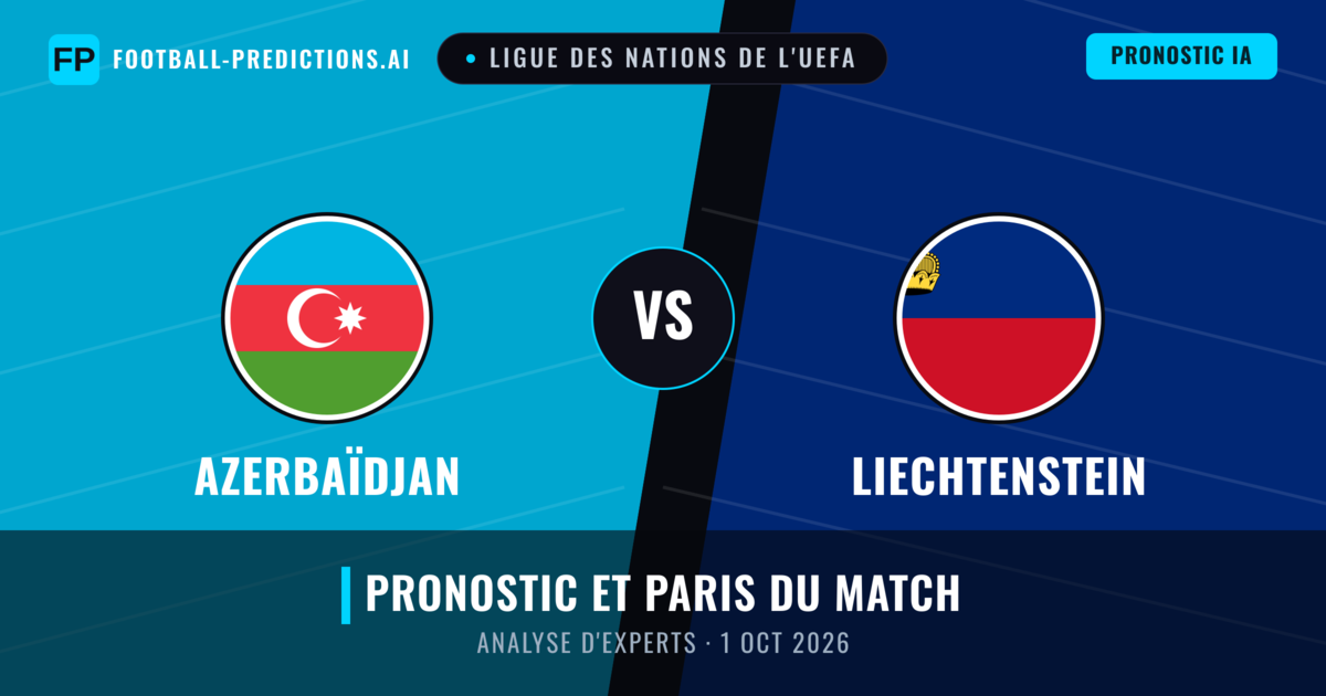 Azerbaïdjan vs Liechtenstein — pronostic et avant-match