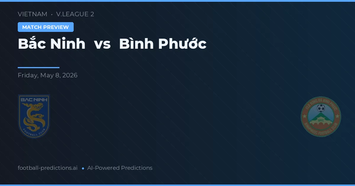 Bắc Ninh vs Bình Phước — match prediction & preview
