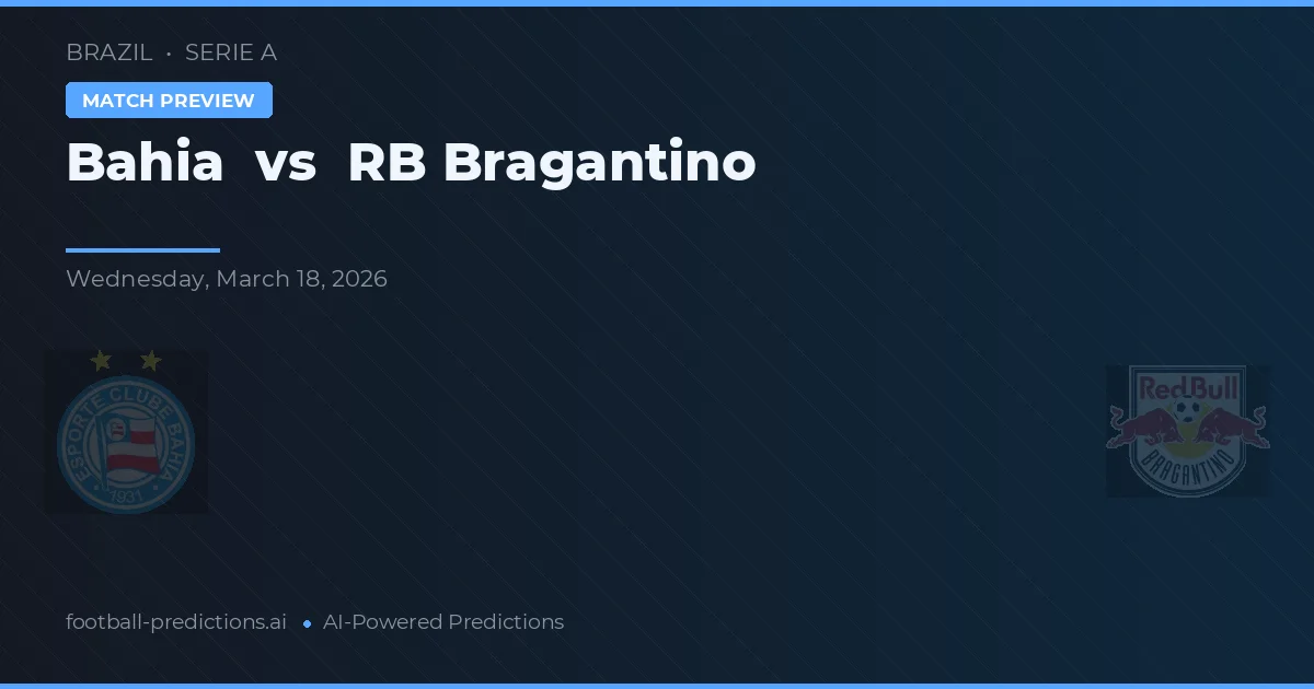 Bahia vs RB Bragantino — pronostic et avant-match