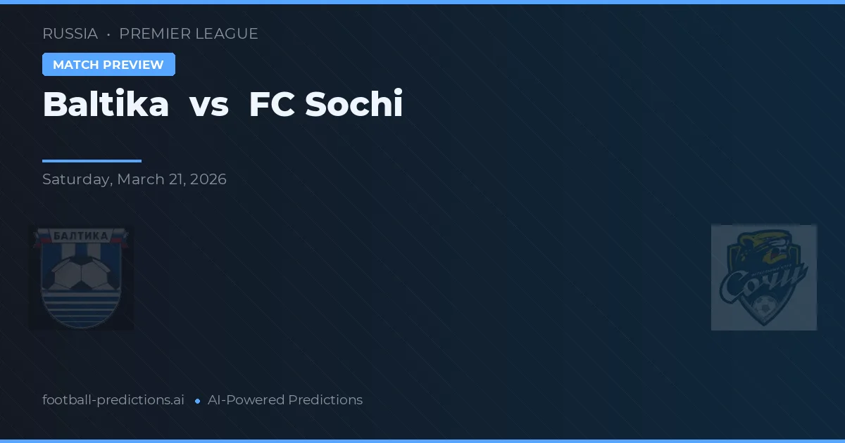 Baltika vs FC Sochi — match prediction & preview