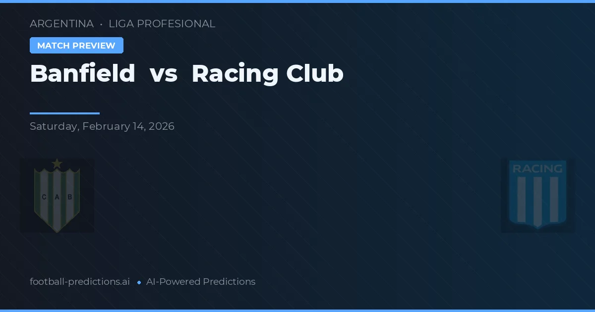 Banfield vs Racing Club — Prognose und Spielvorschau