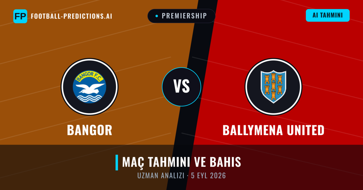 Bangor - Ballymena United — maç tahmini ve önizleme