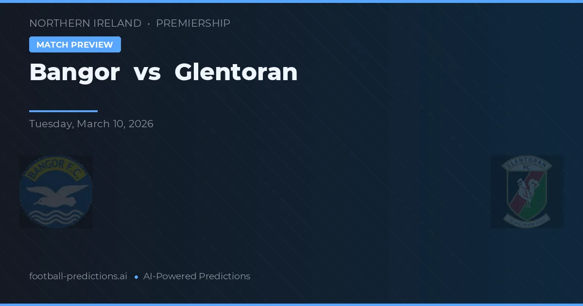 Bangor vs Glentoran — prediksi dan pratinjau pertandingan