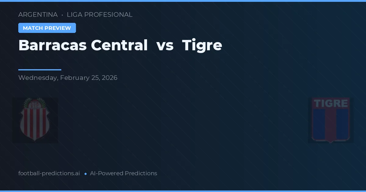 Barracas Central vs Tigre — prediksi dan pratinjau pertandingan