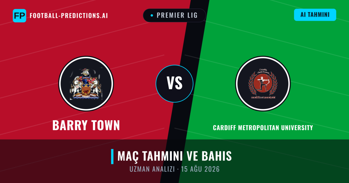 Barry Town - Cardiff Metropolitan University — maç tahmini ve önizleme