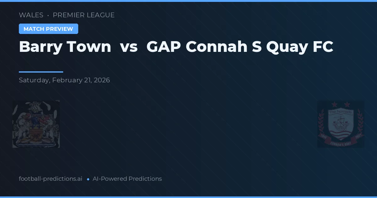 Barry Town vs GAP Connah S Quay FC — match prediction & preview