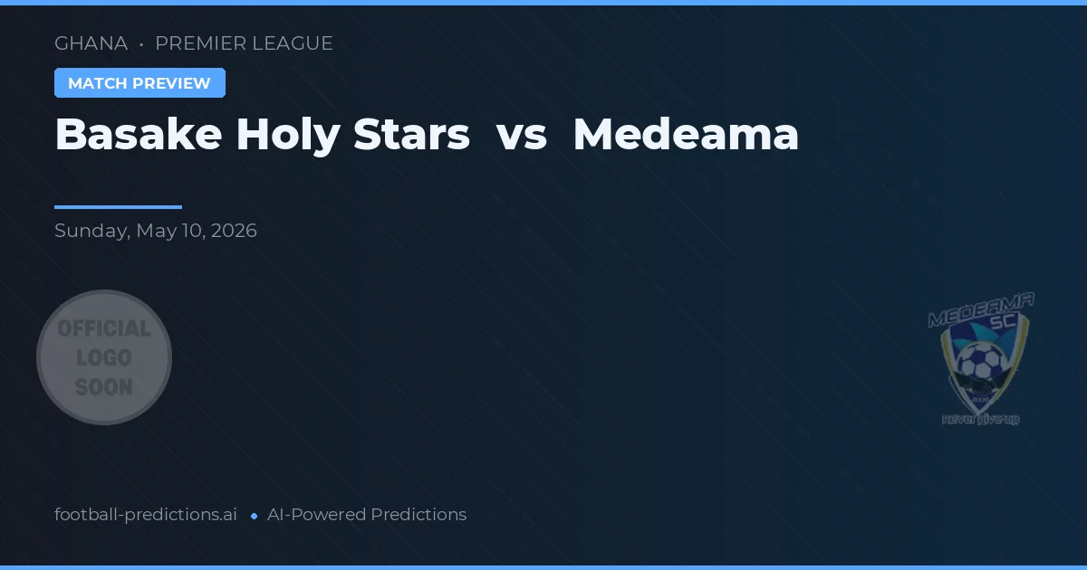 Basake Holy Stars vs Medeama — match prediction & preview