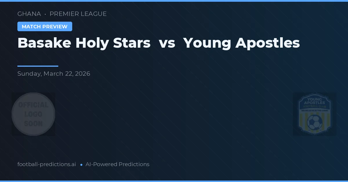 Basake Holy Stars vs Young Apostles — match prediction & preview