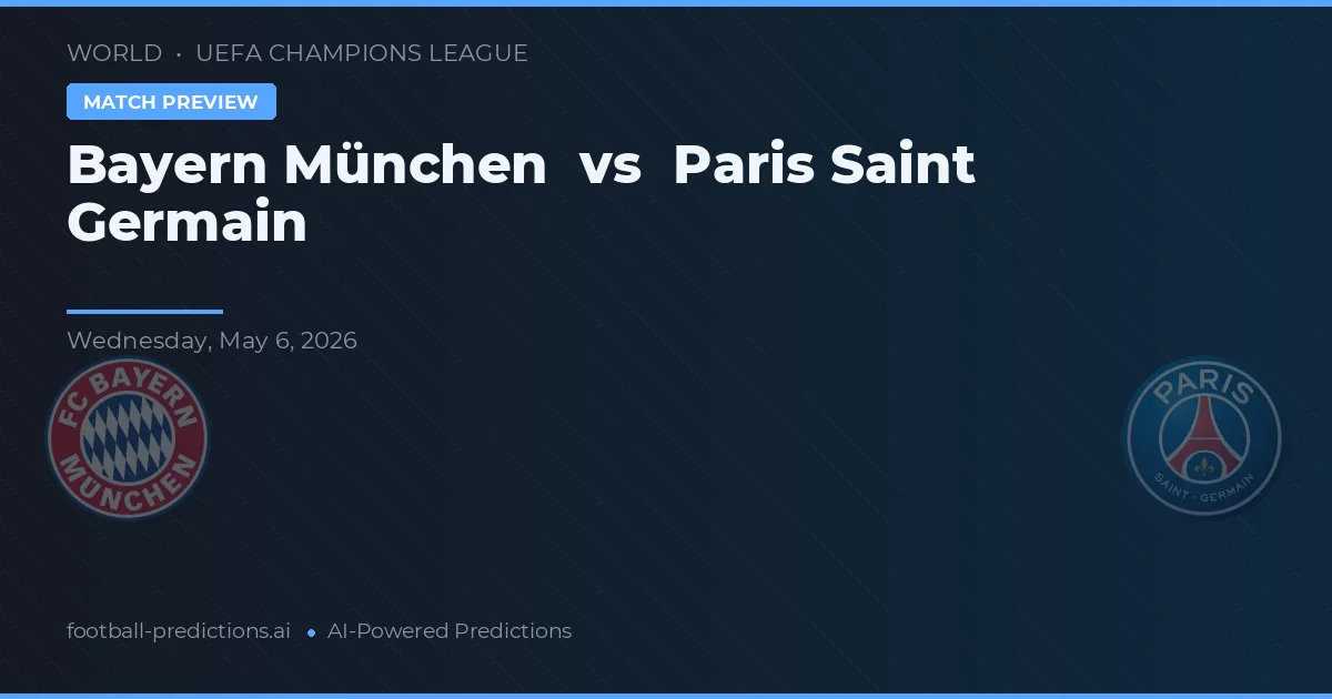 Bayern München vs Paris Saint Germain preview
