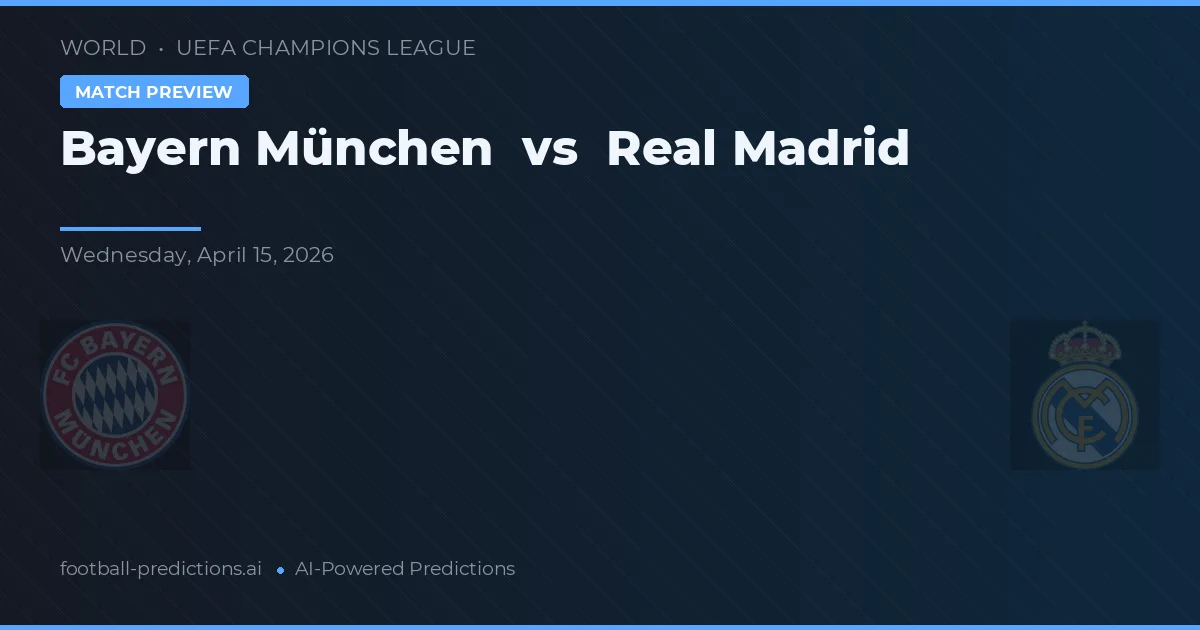 Bayern Múnich vs Real Madrid — hula at preview ng laban