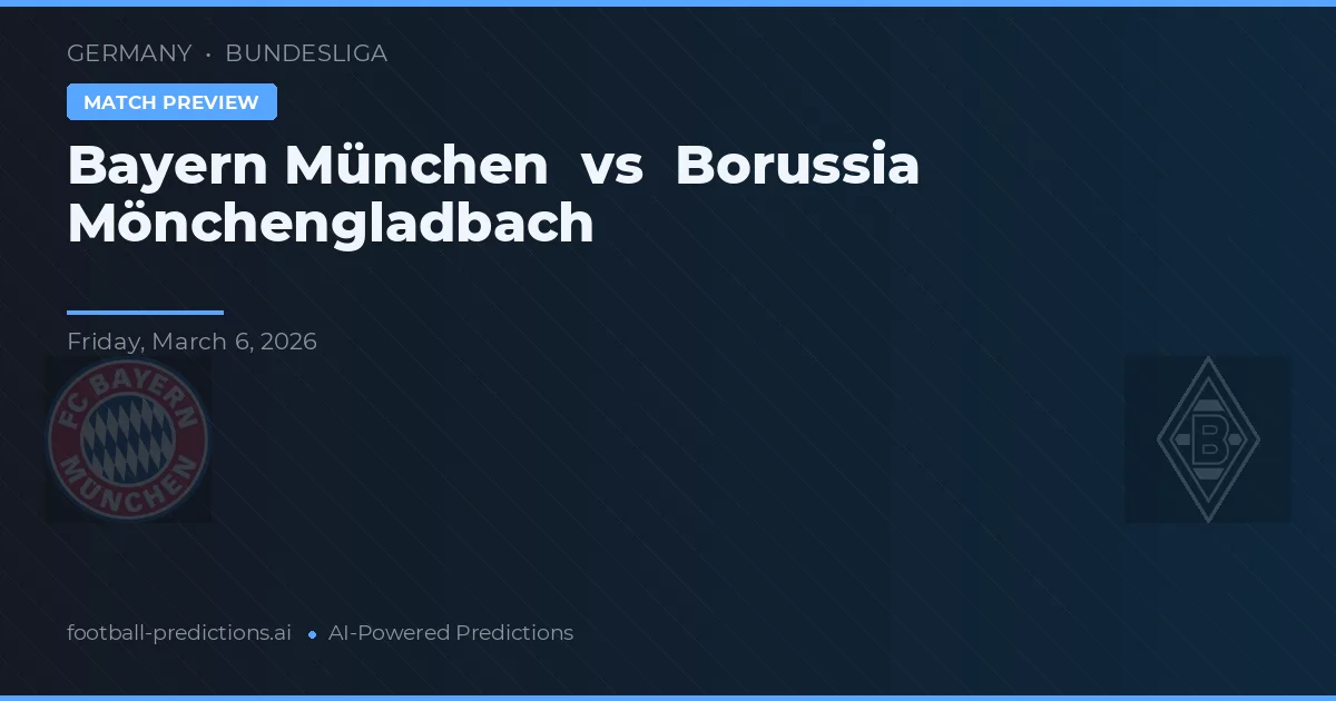 Bayern München vs Borussia Mönchengladbach — match prediction & preview