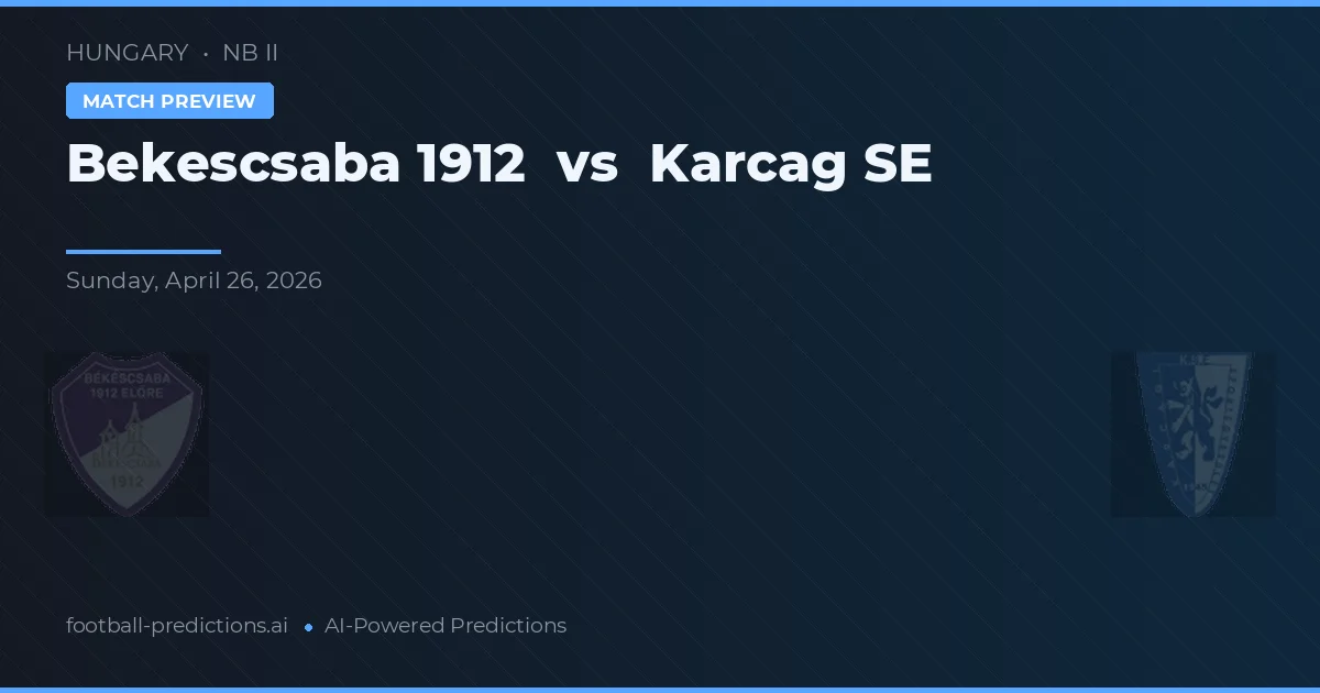 貝凱希沙巴1912 vs 卡拉查格SE — 比赛预测和前瞻