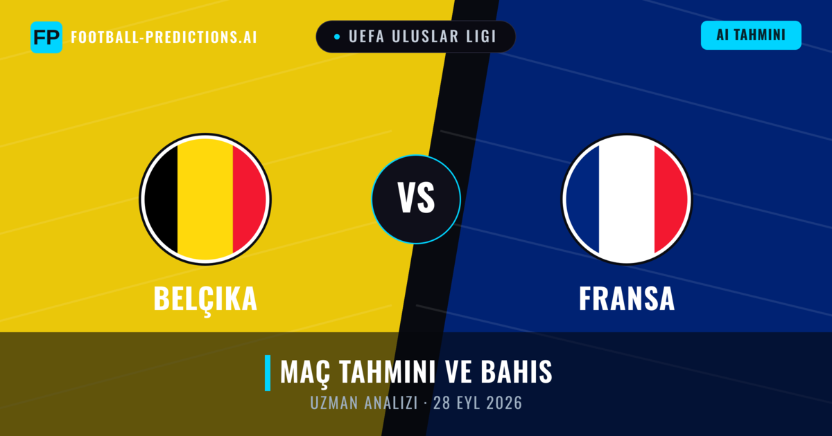 Belçika - Fransa — maç tahmini ve önizleme