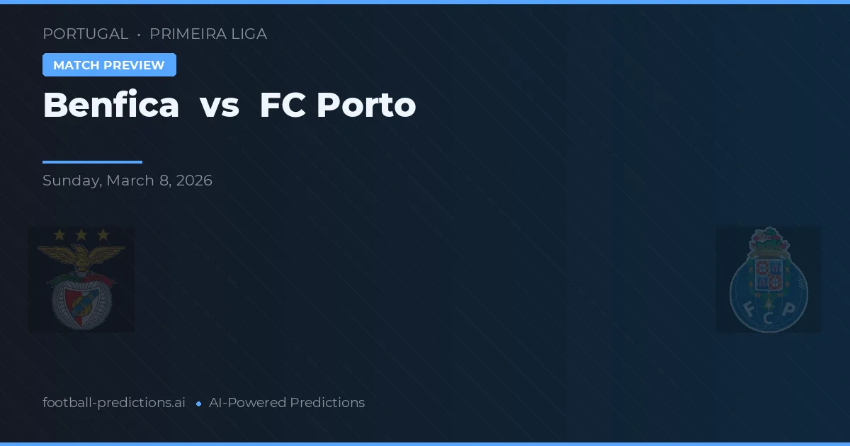 Benfica vs FC Porto — pronostic et avant-match