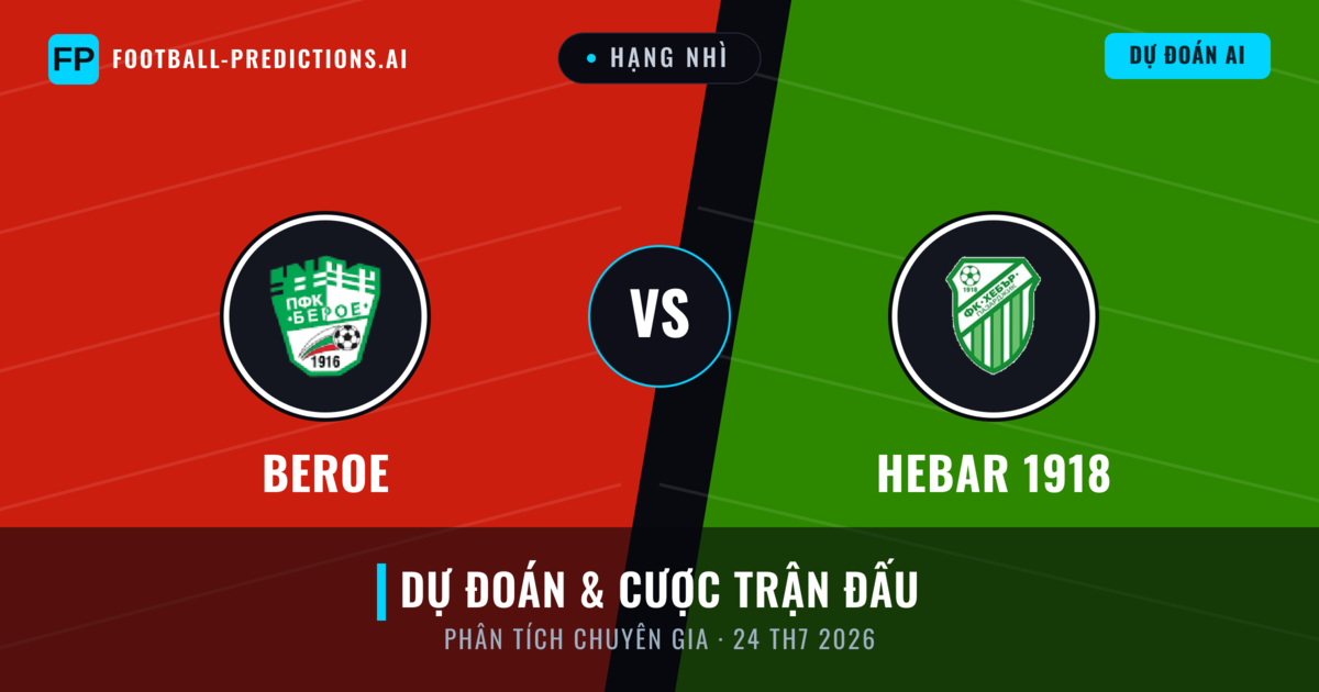 Beroe vs Hebar 1918 — dự đoán và xem trước trận đấu