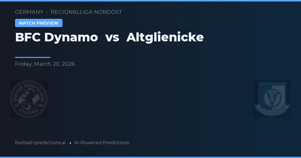 BFC Dynamo vs Altglienicke — pronostico e anteprima del match