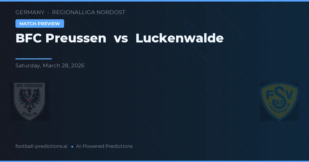 BFC Preussen vs Luckenwalde — prediksi dan pratinjau pertandingan