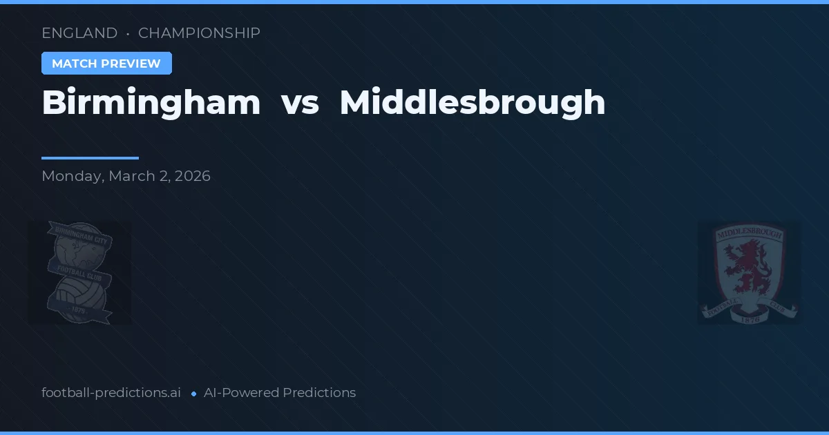 Birmingham - Middlesbrough — maç tahmini ve önizleme