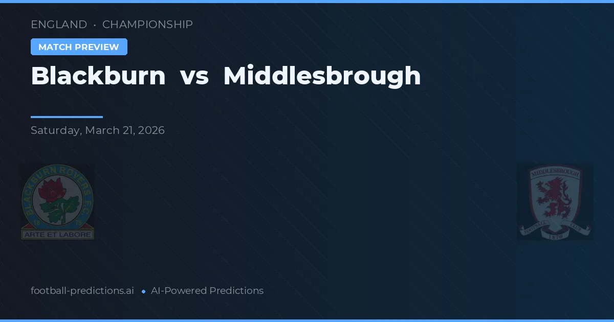 Blackburn - Middlesbrough — maç tahmini ve önizleme