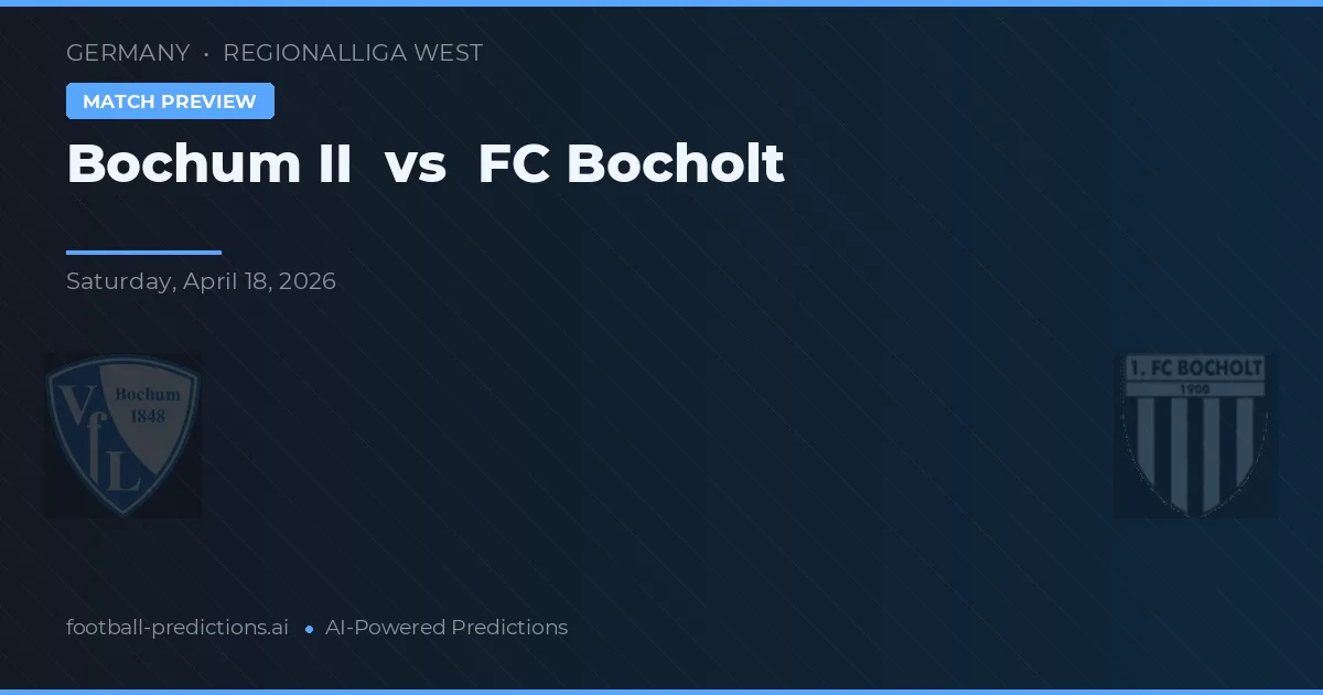波鴻二隊 vs FC博赫爾特 — 比赛预测和前瞻