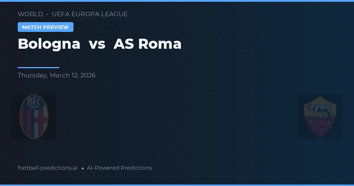 Bologna vs AS Rom — Prognose und Spielvorschau