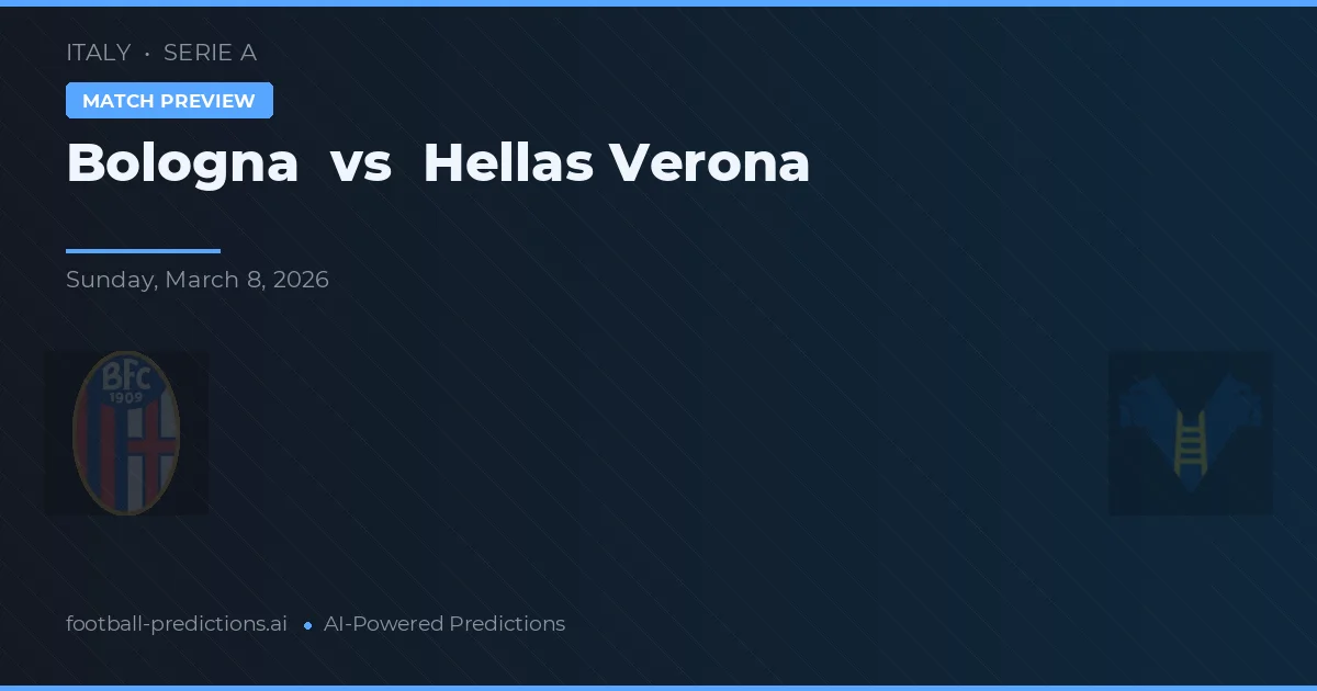 Bologne vs Hellas Verona — pronostic et avant-match