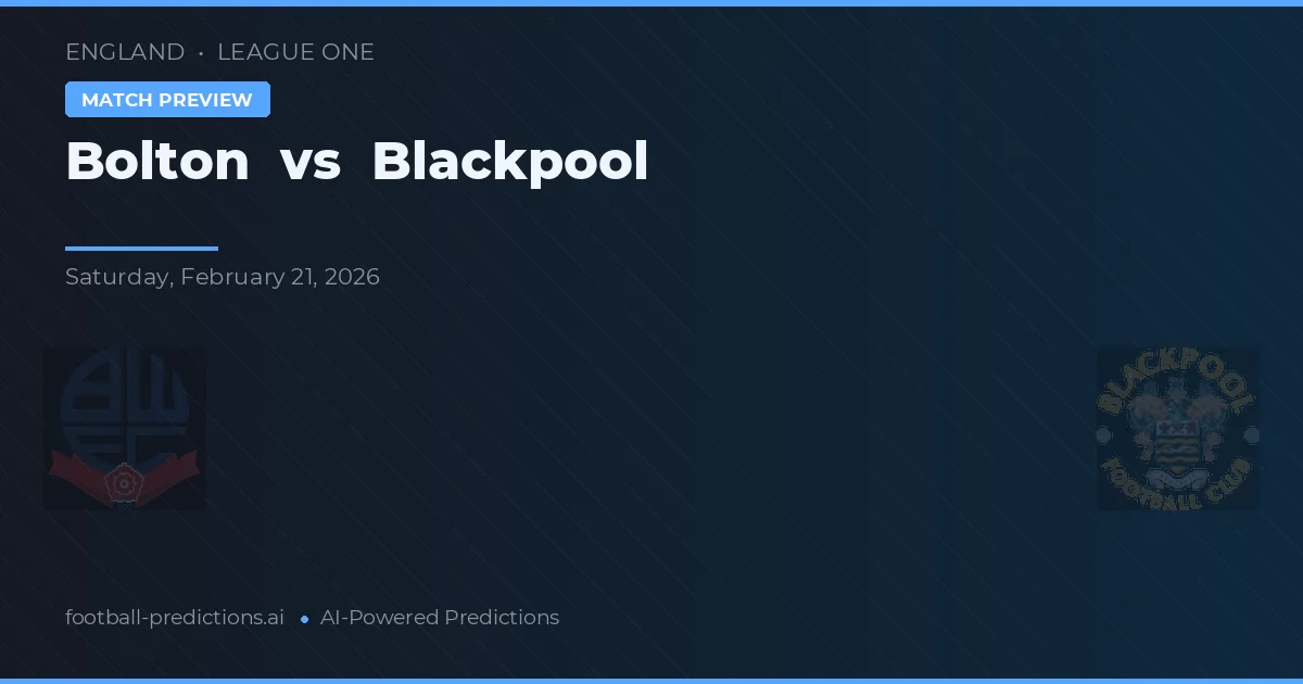 Bolton vs Blackpool — match prediction & preview